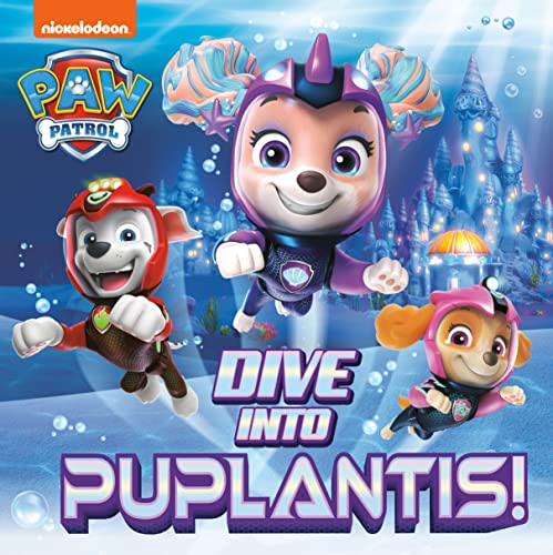Matt Huntley/Dive Into Puplantis! (Paw Patrol)