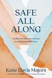 Katie Davis Majors Safe All Along Trading Our Fears And Anxieties For God's Unshaka 