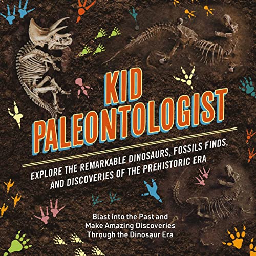 Julius Csotonyi Kid Paleontologist Explore The Remarkable Dinosaurs Fossils Finds 