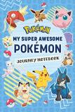 Insight Editions Pok?mon My Super Awesome Pok?mon Journey Notebook 