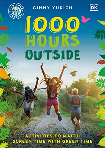 Ginny Yurich 1000 Hours Outside Activities To Match Screen Time With Green Time 