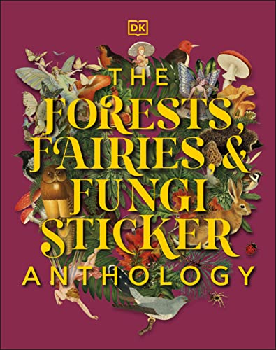 DK/The Forests, Fairies and Fungi Sticker Anthology