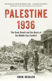 Oren Kessler Palestine 1936 The Great Revolt And The Roots Of The Middle East 