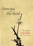 Dancing With The Dead The Essential Red Pine Translations 