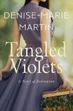 Denise Marie Martin Tangled Violets A Novel Of Redemption 