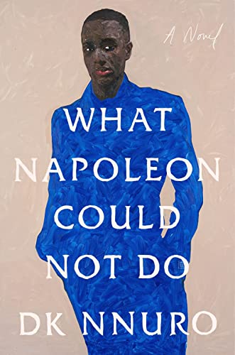 Dk Nnuro/What Napoleon Could Not Do