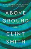 Clint Smith Above Ground 