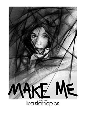 Lisa Stathoplos Make Me A Memoir 