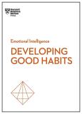 Developing Good Habits (hbr Emotional Intelligence 