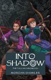 Morgan Daimler Into Shadow The Tallan Chronicles 