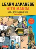 Marc Bernabe Learn Japanese With Manga Volume Two A Self Study Language Guide (free Online Audio) 
