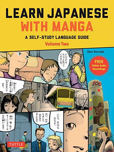 Marc Bernabe Learn Japanese With Manga Volume Two A Self Study Language Guide (free Online Audio) 