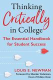 Louis Newman Thinking Critically In College The Essential Handbook For Student Success 