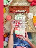 Stephanie Fradette Playful Peg Loom Weaving A Modern Approach To The Ancient Technique Of Peg 