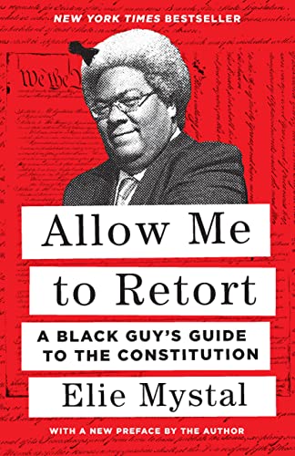 Allow Me To Retort A Black Guy's Guide To The Constitution 