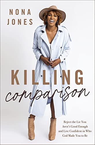 Nona Jones Killing Comparison Reject The Lie You Aren't Good Enough And Live Co 