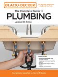 Editors Of Cool Springs Press Black And Decker The Complete Photo Guide To Plumb Completely Updated To Current Codes 0008 Edition; 