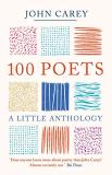 John Carey 100 Poets A Little Anthology 