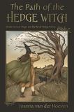 Joanna Van Der Hoeven The Path Of The Hedge Witch Simple Natural Magic And The Art Of Hedge Riding 