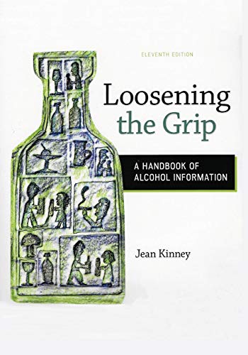 Jean Kinney Loosening The Grip A Handbook Of Alcohol Information 11th Edition 