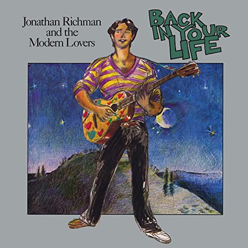 Jonathan Richman & The Modern Lovers/Back In Your Life
