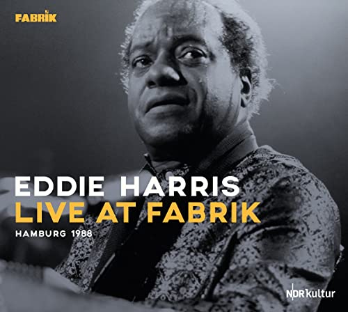 Eddie Harris Quartet/Live At Fabrik Hamburg 1988@CD