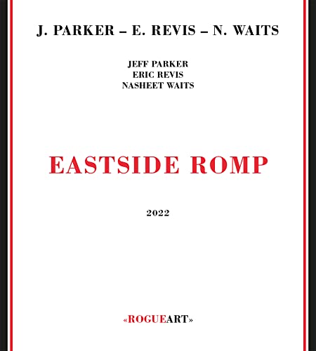 Jeff Parker & Eric Revis & Nasheet Waits/Eastside Romp@CD