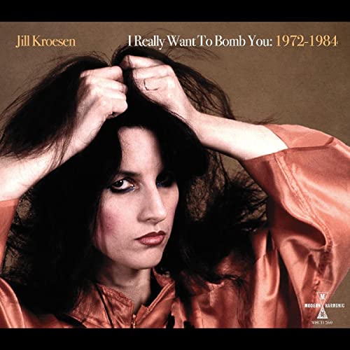 Jill Kroesen/I Really Want To Bomb You: 1972 -  1984 (CLEAR ORANGE VINYL)@2LP