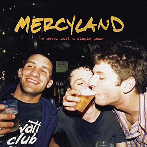 Mercyland/We Never Lost A Single Game