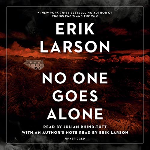 Erik Larson/No One Goes Alone