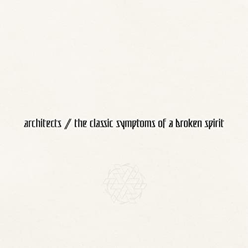 Architects/classic symptoms of a broken spirit