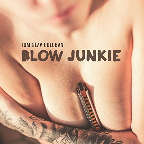 Tomislav Goluban/Blow Junkie