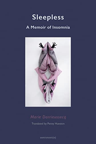 Marie Darrieussecq Sleepless A Memoir Of Insomnia 