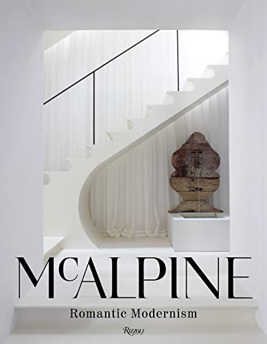 Bobby Mcalpine Mcalpine Romantic Modernism 