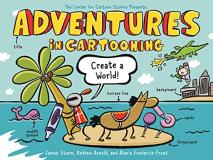 James Sturm Adventures In Cartooning Create A World 