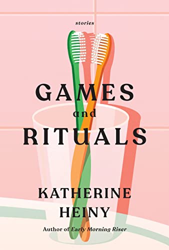 Katherine Heiny/Games and Rituals@ Stories