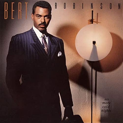 Bert Robinson/No More Cold Nights