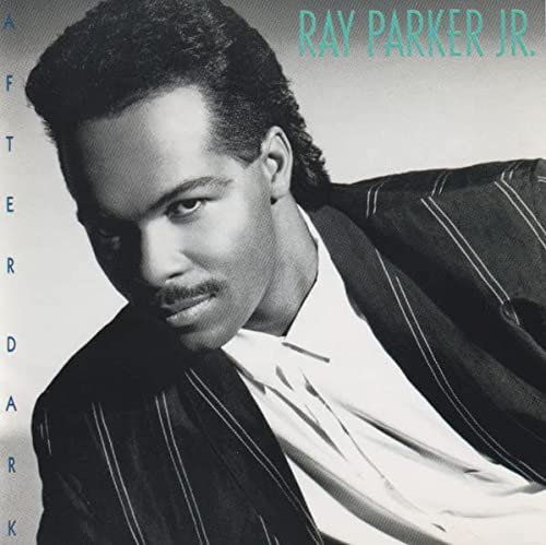 Ray Parker Jr/After Dark