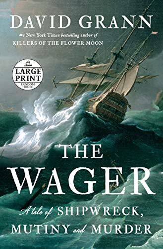 David Grann/The Wager@ A Tale of Shipwreck, Mutiny and Murder@LARGE PRINT