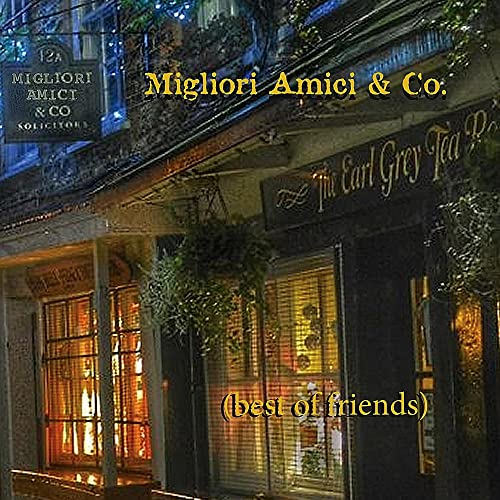 Migliori Amici & Co./Best Of Friends