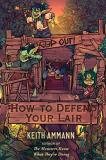 Keith Ammann How To Defend Your Lair 