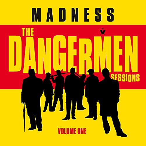 Madness/Dangermen Sessions