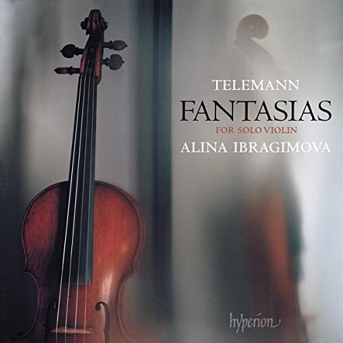 Alina Ibragimova/Telemann: Fantasias For Solo V@Amped Exclusive