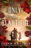 Susan Meissner Only The Beautiful 