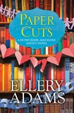 Ellery Adams Paper Cuts An Enchanting Cozy Mystery 