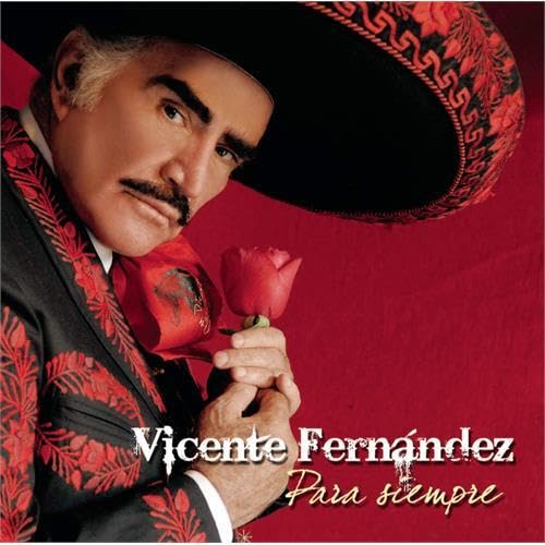 Vicente Fernandez/Para Siempre