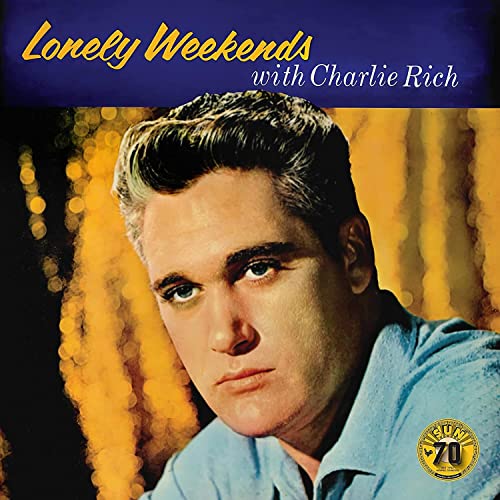 Charlie Rich/Lonely Weekends@LP