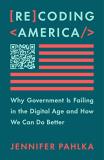 Jennifer Pahlka Recoding America Why Government Is Failing In The Digital Age And 
