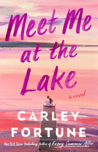 Carley Fortune Meet Me At The Lake 