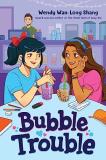 Wendy Wan Long Shang Bubble Trouble 